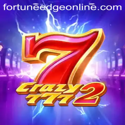 Exploring the Thrilling World of 'Crazy7772: Fortunes Edge'